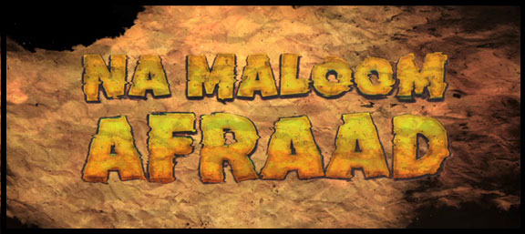 Get over the political features – ‘Na Maloom Afraad’