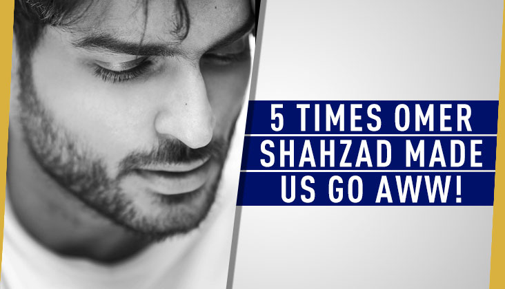 5 Times Omer Shahzad made us go aww!