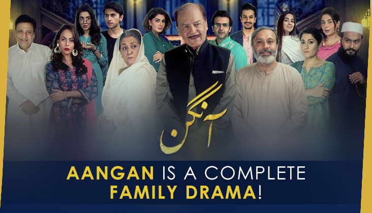 “Aangan” is a complete family drama!