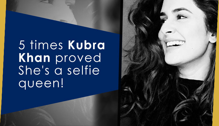 5 times Kubra Khan proved She's a selfie queen!