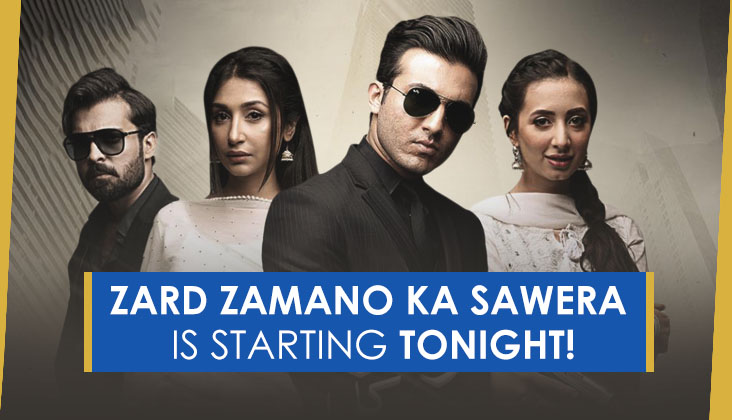 Zard Zamano Ka Sawera is starting tonight!